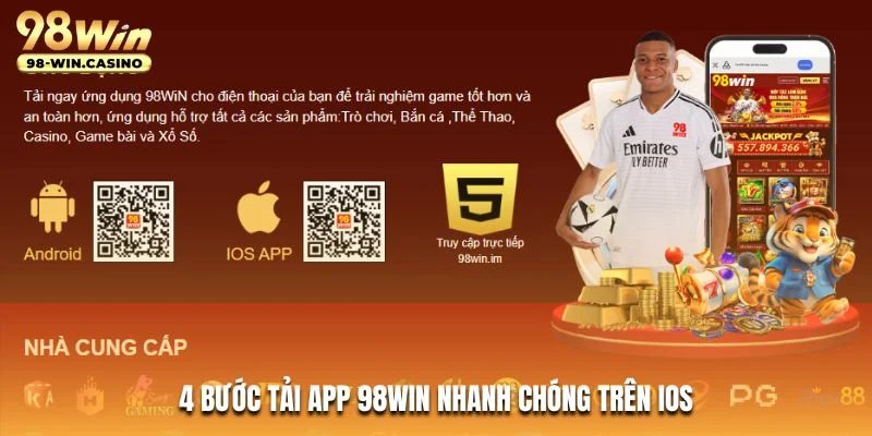 4 bước tải app 98WIN nhanh chóng trên IOS