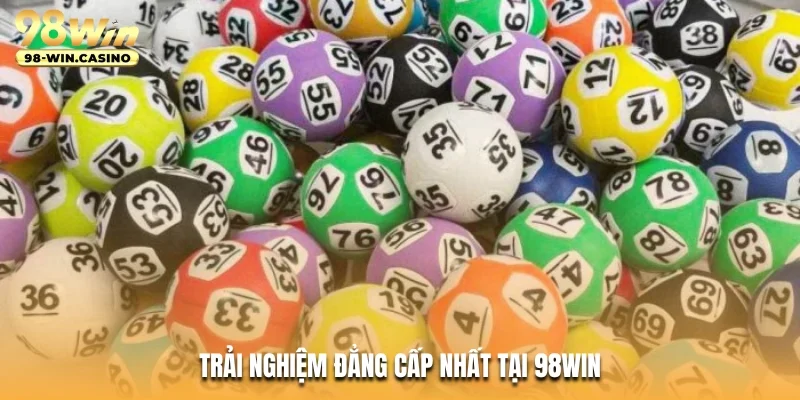 Trải nghiệm đẳng cấp nhất tại 98WIN